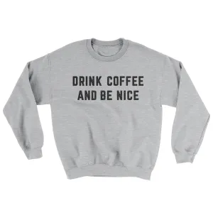 Drink Coffee And Be Nice Ugly Sweater