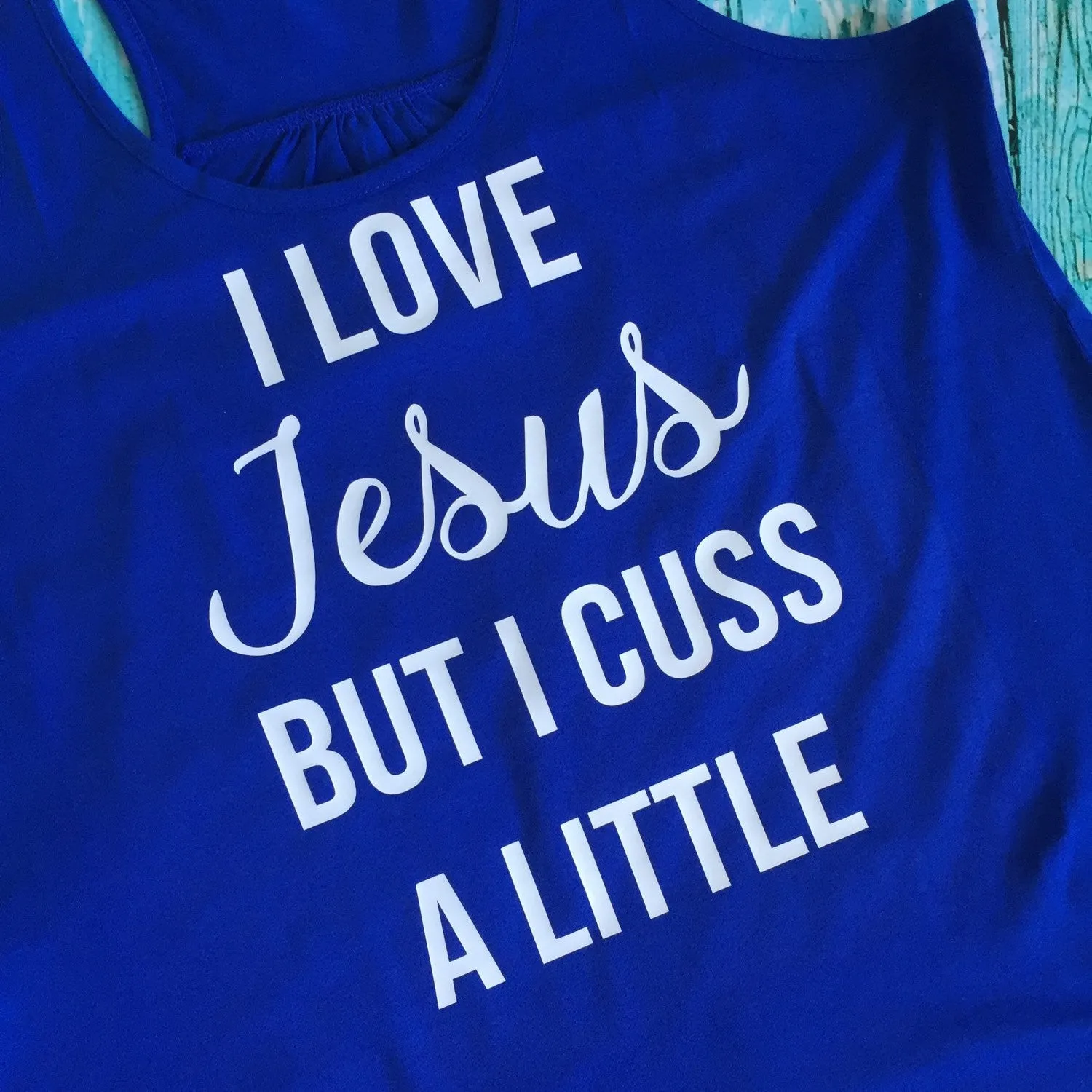 I Love Jesus but I Cuss a Little Tank