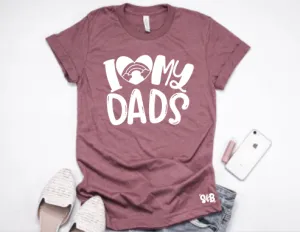I love my Dads Adult Tee or Tank