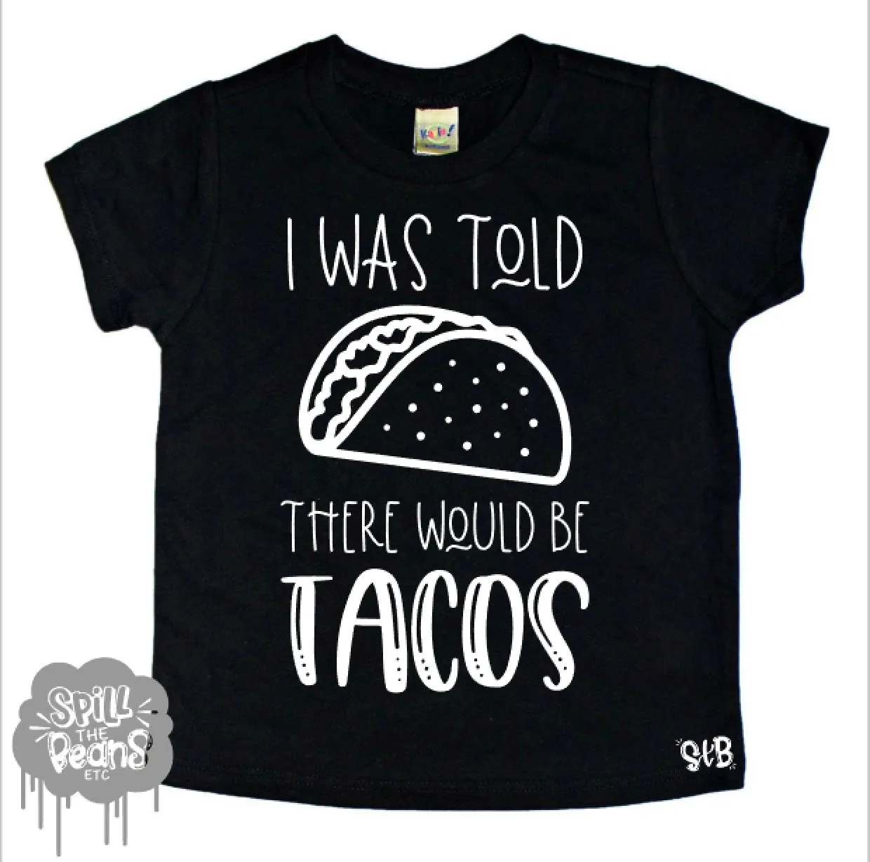 I Was Told There Would Be Tacos Kid's Tee or Bodysuit
