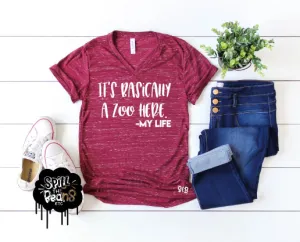 It’s Basically A Zoo Here -My life Adult Tee or Tank