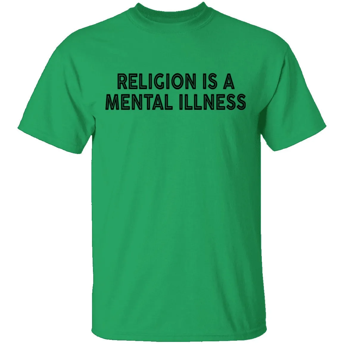 Religion Is A Mental Illness T-Shirt