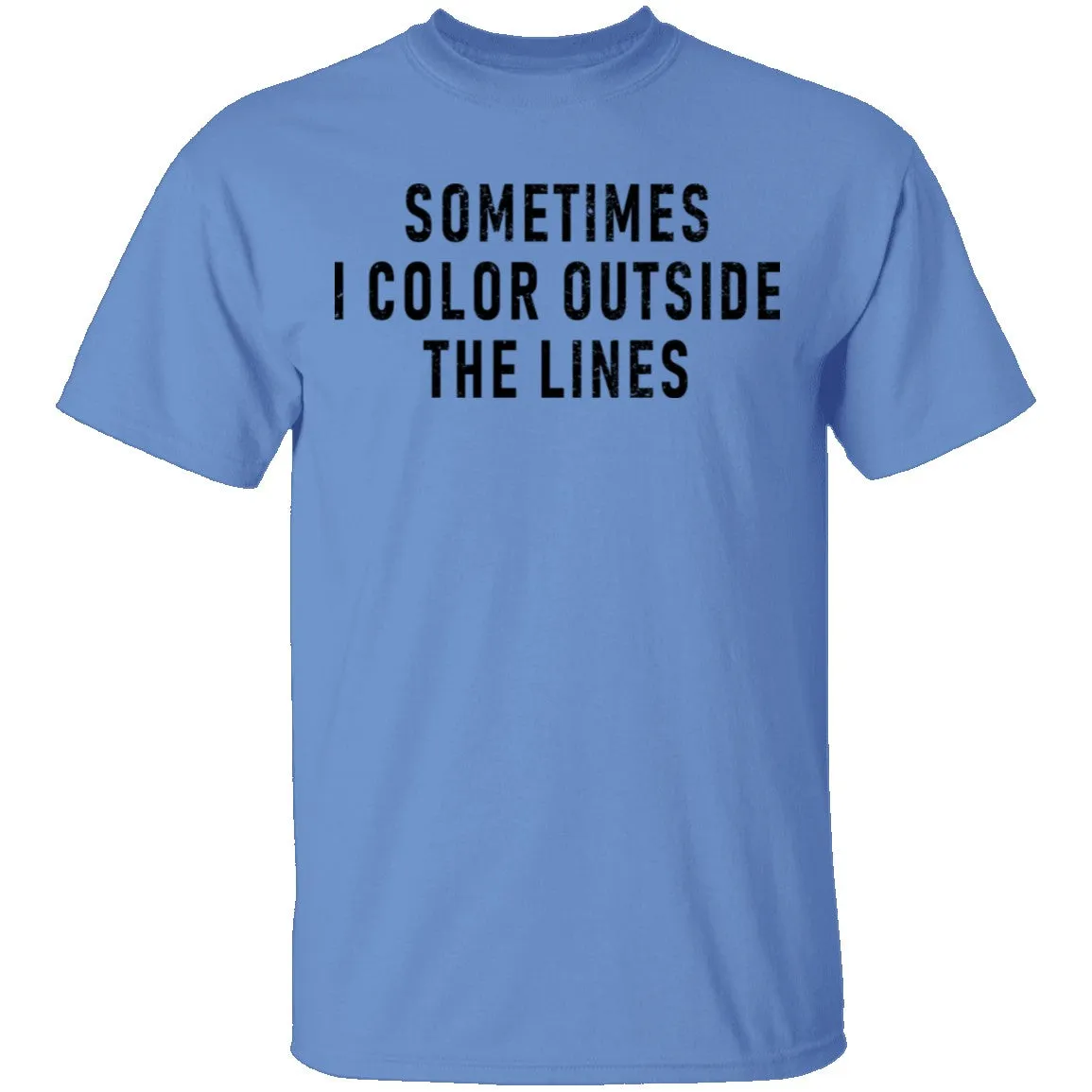 Sometimes I Color Outside The Lines T-Shirt
